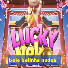 bele belinha nudes